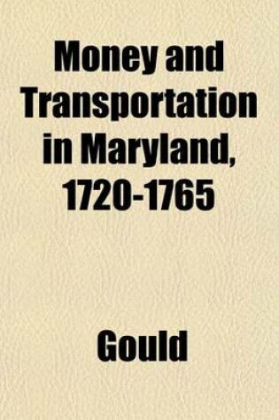 Cover of Money and Transportation in Maryland, 1720-1765