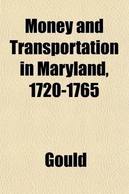 Book cover for Money and Transportation in Maryland, 1720-1765