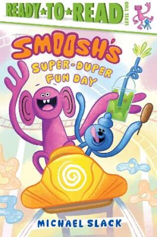 Cover of Smoosh's Super-Duper-Fun Day