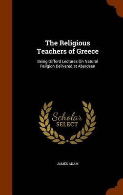 Book cover for The Religious Teachers of Greece