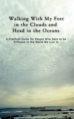Book cover for Walking with My Feet in the Clouds and Head in the Oceans