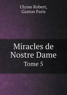 Book cover for Miracles de Nostre Dame Tome 5