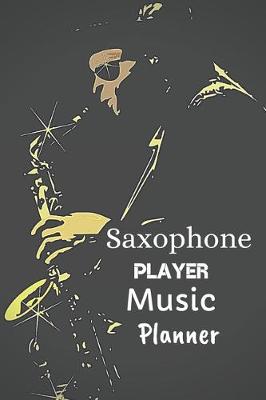 Book cover for Saxophone Player Music Planner