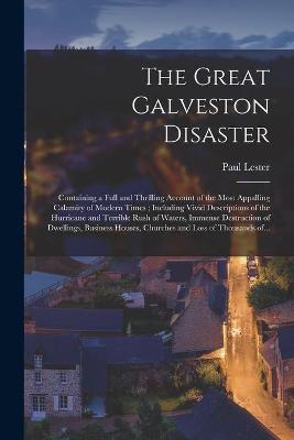 Book cover for The Great Galveston Disaster [microform]