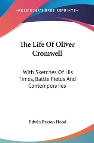 Cover of The Life Of Oliver Cromwell