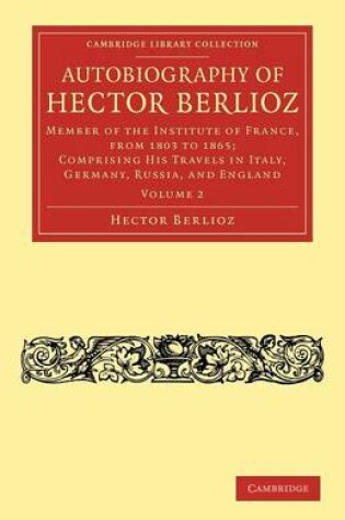 Cover of Autobiography of Hector Berlioz