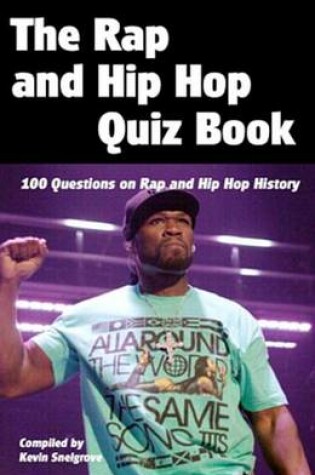 Cover of The Rap and Hip Hop Quiz Book