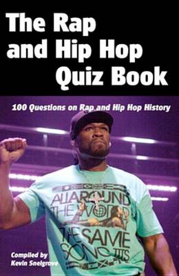 Book cover for The Rap and Hip Hop Quiz Book