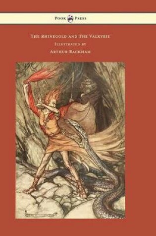 Cover of The Rhinegold and The Valkyrie - The Ring of the Niblung - Volume I - Illustrated by Arthur Rackham