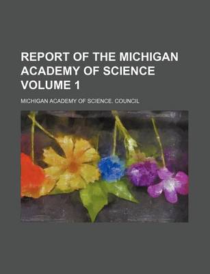 Book cover for Report of the Michigan Academy of Science Volume 1