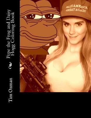 Book cover for Pepe the Frog and Daisy Hogg Coloring Book