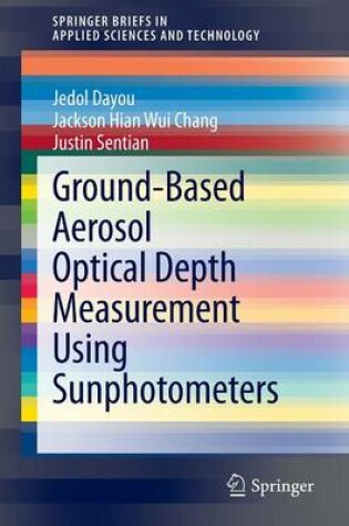 Cover of Ground-Based Aerosol Optical Depth Measurement Using Sunphotometers