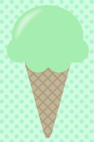 Cover of Mint Ice Cream Sheet Music Notebook