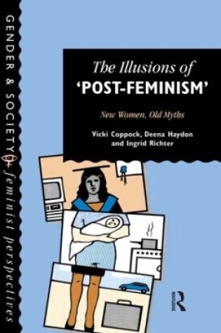 Cover of The Illusions Of Post-Feminism