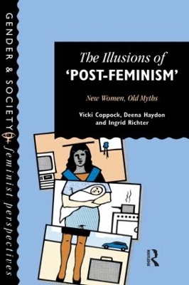 Book cover for The Illusions Of Post-Feminism