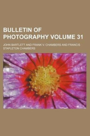 Cover of Bulletin of Photography Volume 31