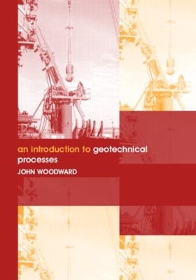 Book cover for An Introduction to Geotechnical Processes