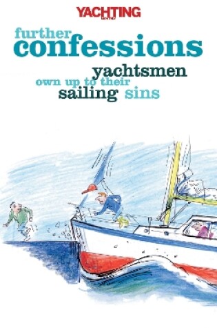 Cover of Yachting Monthly's Further Confessions