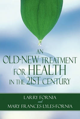 Book cover for An Old-New Treatment for Health in the 21st Century