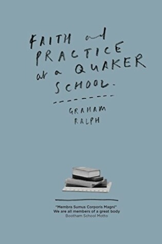 Cover of Faith and Practice at a Quaker School