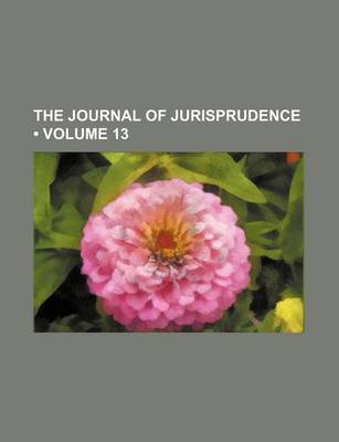 Book cover for The Journal of Jurisprudence (Volume 13)