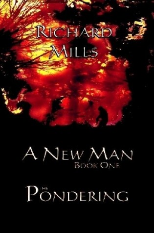 Cover of A New Man Book One The Pondering