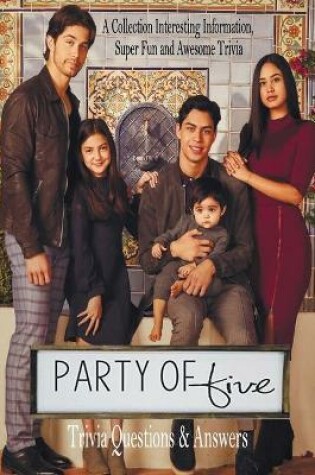 Cover of Party of Five Trivia Questions & Answers