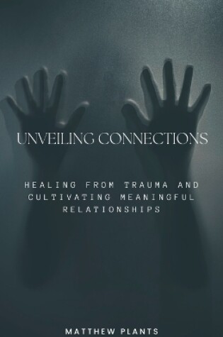 Cover of Unveiling Connections