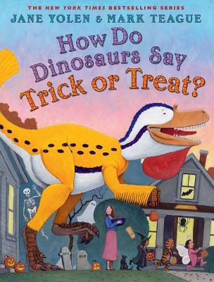 Book cover for How Do Dinosaurs Say Trick or Treat?