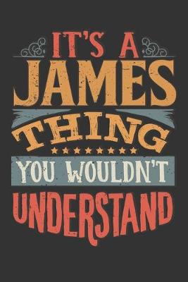 Book cover for Its A James Thing You Wouldnt Understand