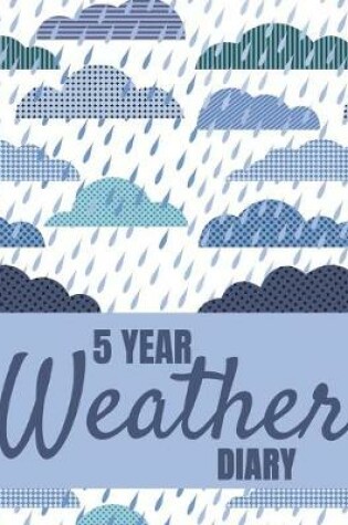 Cover of 5 Year Weather Diary