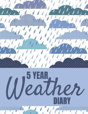 Book cover for 5 Year Weather Diary