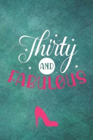 Cover of Thirty and Fabulous