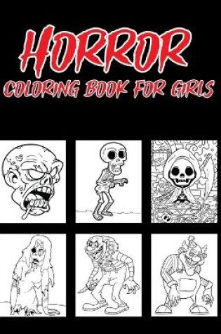 Cover of Horror Coloring Book For Girls