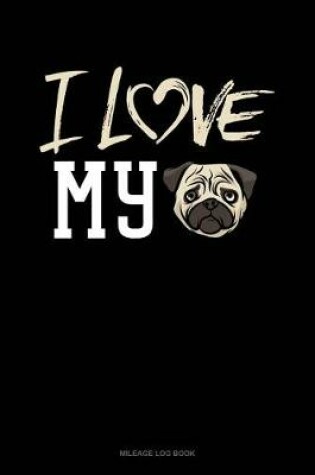 Cover of I Love My Pug