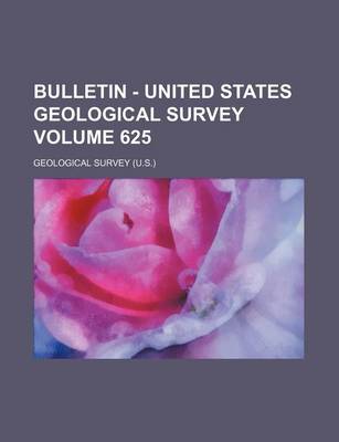 Book cover for Bulletin - United States Geological Survey Volume 625