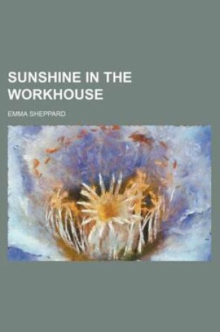 Cover of Sunshine in the Workhouse