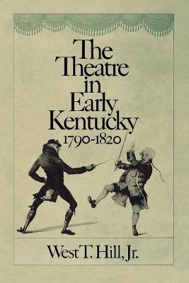 Book cover for The Theatre in Early Kentucky