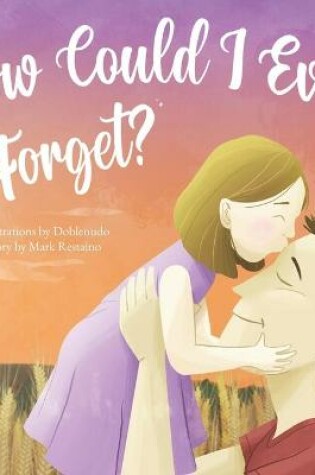 Cover of How Could I Ever Forget?