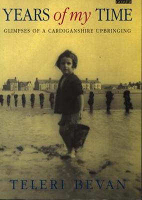 Book cover for Years of My Time - Glimpses of a Cardiganshire Upbringing