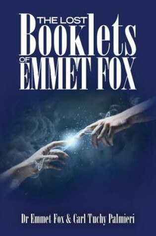 Cover of The Lost Booklets of Emmett Fox