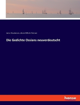 Book cover for Die Gedichte Ossians neuverdeutscht