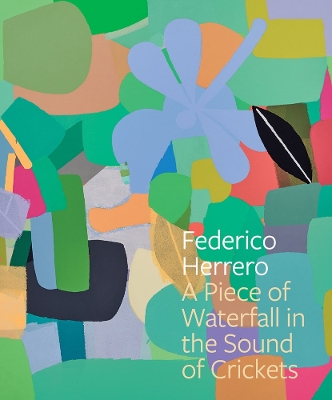 Book cover for Federico Herrero: A Piece of Waterfall in the Sound of Crickets