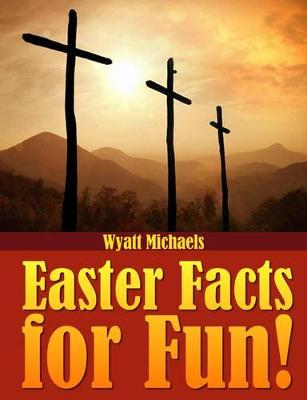 Book cover for Easter Facts for Fun!