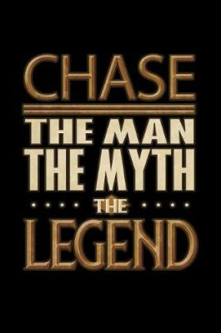 Cover of Chase The Man The Myth The Legend