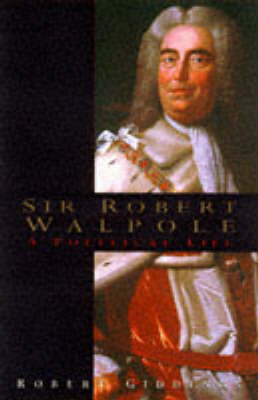 Book cover for Sir Robert Walpole: a Political Life