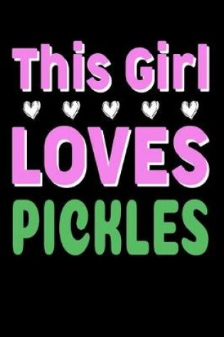 Cover of This Girl Loves Pickles