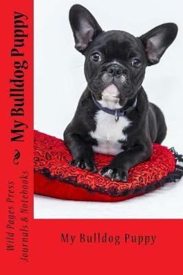 Book cover for My Bulldog Puppy (Journal / Notebook)