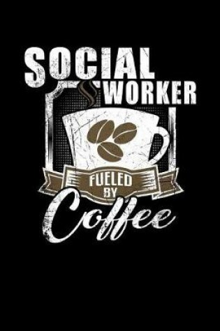 Cover of Social Worker Fueled by Coffee