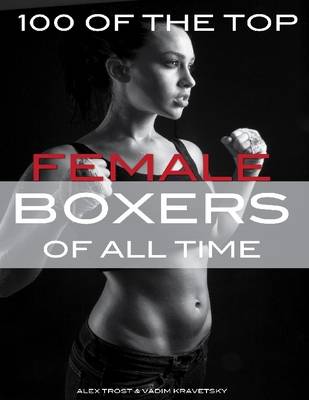 Book cover for 100 of the Top Female Boxers of All Time